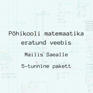 Matemaatika eratund 5-tunnine pakett